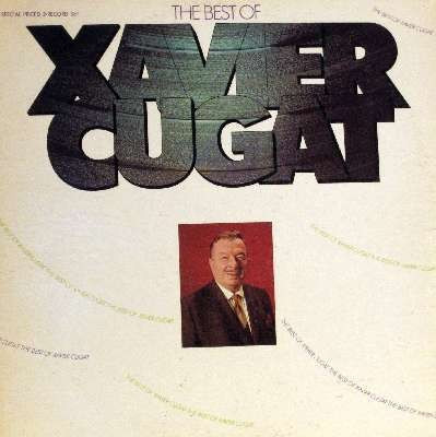 Xavier Cugat - The Best Of Xavier Cugat (2xLP, Comp, Bei)