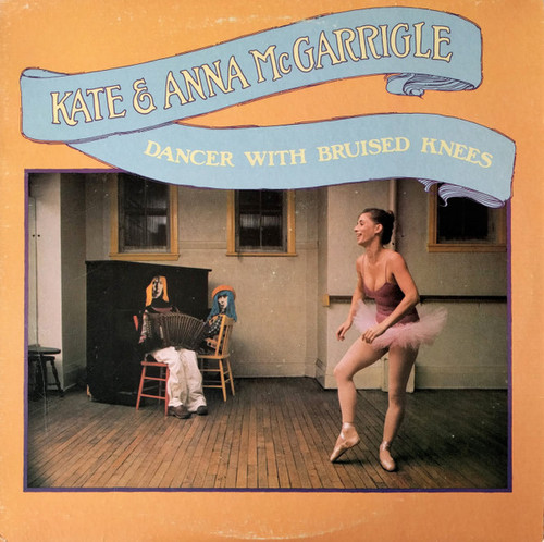 Kate & Anna McGarrigle - Dancer With Bruised Knees (LP, Album, Los)