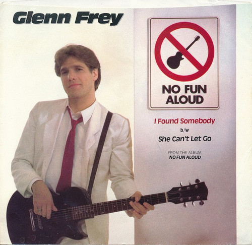 Glenn Frey - I Found Somebody / She Can't Let Go (7", Single, Spe)