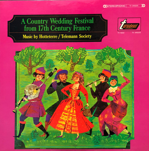 Hotteterre*, Telemann Society* - A Country Wedding Festival From 17th Century France (LP)