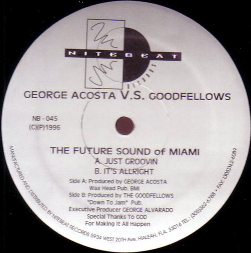 George Acosta vs. Goodfellows* - The Future Sound Of Miami (12")