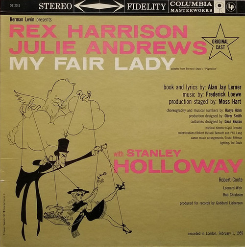 Original Cast*, Rex Harrison, Julie Andrews With Stanley Holloway Book And Lyrics By Alan Jay Lerner Music By Frederick Loewe - My Fair Lady (LP, Album)