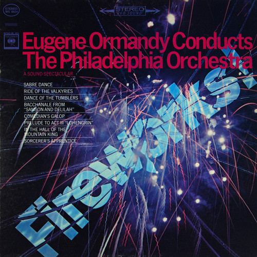 Eugene Ormandy, The Philadelphia Orchestra - Fireworks! - Columbia Masterworks - MS 6624 - LP, Album 911727254