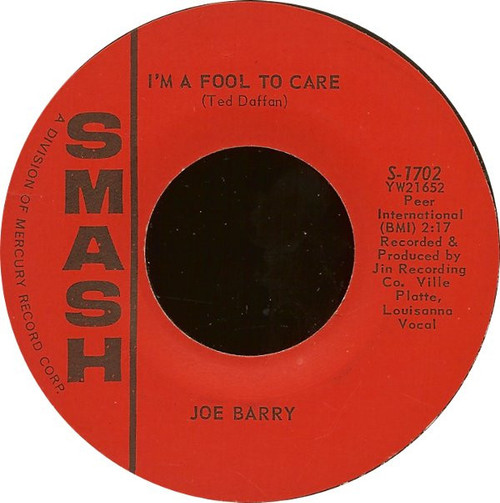 Joe Barry - I'm A Fool To Care / I Got A Feeling - Smash Records (4) - S-1702 - 7", Single 913409682