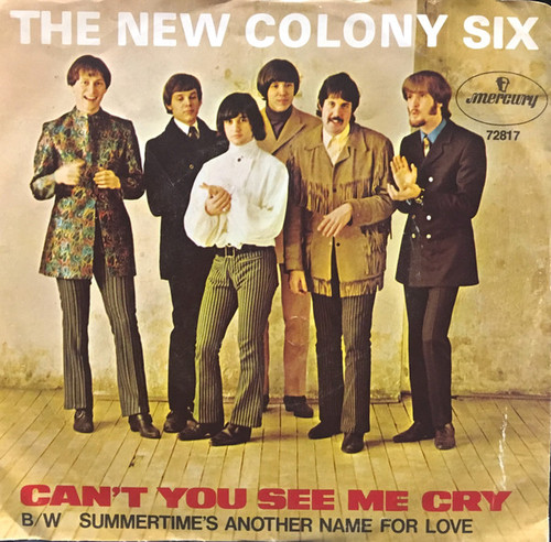 The New Colony Six - Can't You See Me Cry / Summertime's Another Name For Love (7")