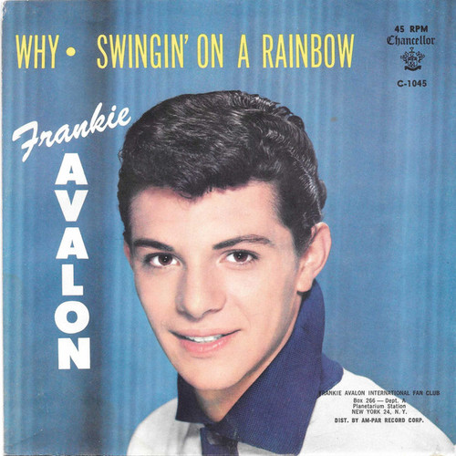 Frankie Avalon - Why / Swingin' On A Rainbow - Chancellor - C1045 - 7", Single 913630926