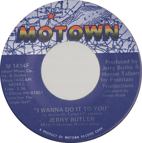 Jerry Butler - I Wanna Do It To You / I Don't Wanna Be Reminded (7")