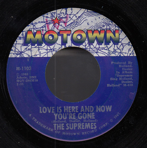 The Supremes - Love Is Here And Now You're Gone - Motown - M-1103 - 7", Single 914735241