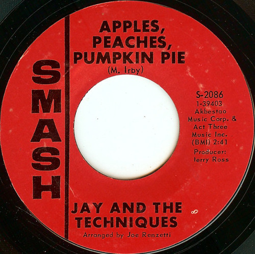 Jay & The Techniques - Apples, Peaches, Pumpkin Pie / Stronger Than Dirt - Smash Records (4) - S-2086 - 7", Single, Styrene, Mer 914760196