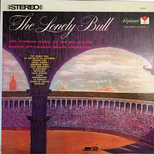 Madrid Afficienado Brass Orchestra - The Lonely Bull - Music Of The Bullring (LP, Album)