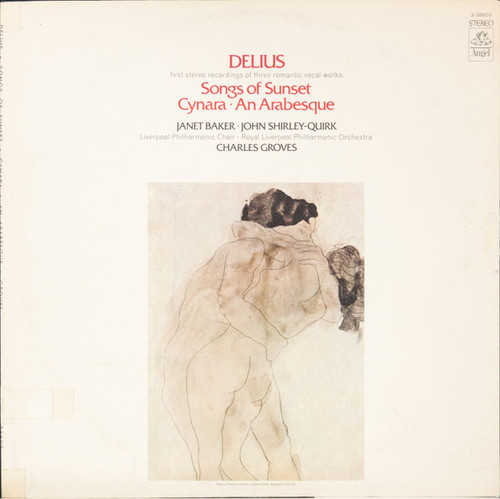 Delius*, Janet Baker, John Shirley-Quirk, Liverpool Philharmonic Choir*, Royal Liverpool Philharmonic Orchestra, Charles Groves* - Songs Of Sunset / Cynara / An Arabesque (LP, Album)