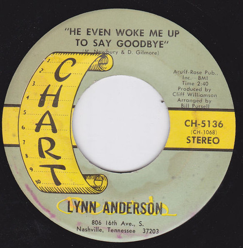 Lynn Anderson - He Even Woke Me Up To Say Goodbye - Chart Records (4) - CH-5136 - 7", Single 919171488