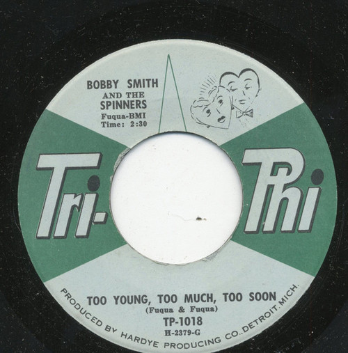 Bobby Smith* And The Spinners* - She Don't Love Me / Too Young, Too Much, Too Soon (7", Single)