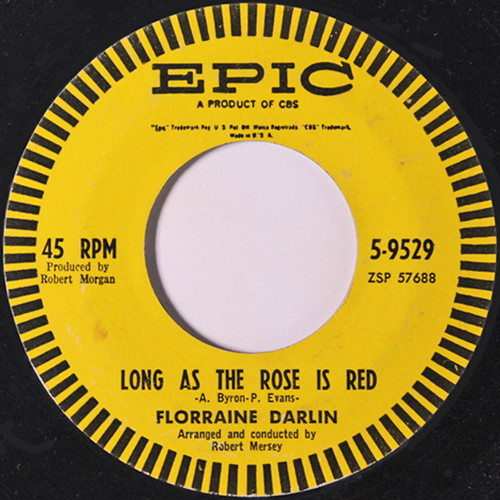 Florraine Darlin - Long As The Rose Is Red / I Don't Know - Epic - 2786557 - 7", Single, Styrene 919196839