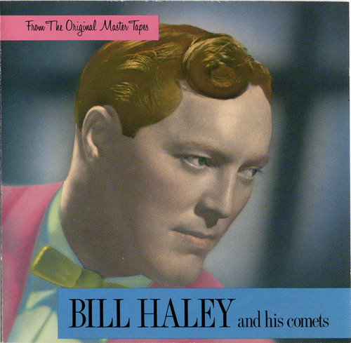 Bill Haley And His Comets - From The Original Master Tapes (CD, Comp, RM)