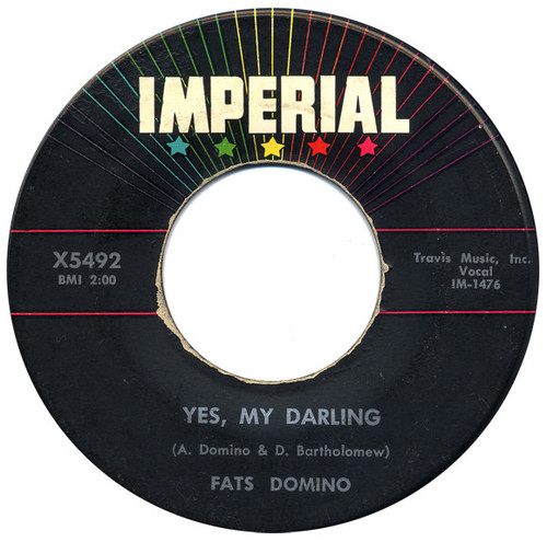 Fats Domino - Yes, My Darling / Don't You Know I Love You - Imperial - X5492 - 7", Single 922050386