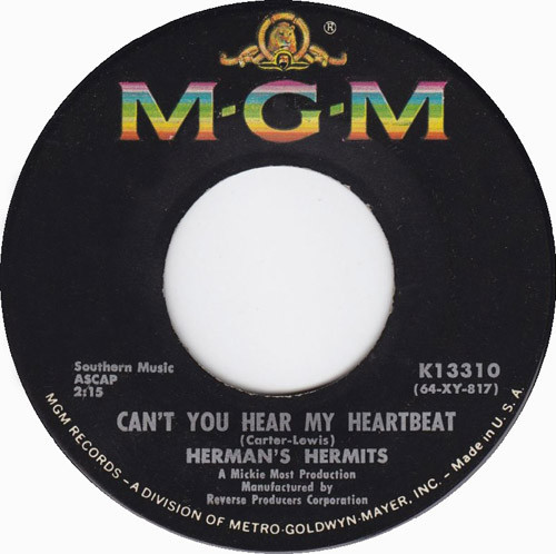 Herman's Hermits - Can't You Hear My Heartbeat / I Know Why - MGM Records - K13310 - 7", Single 922437379