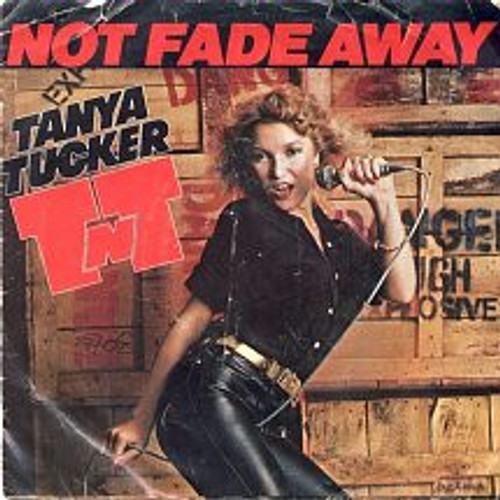 Tanya Tucker - Not Fade Away / Texas (When I Die) (7", Single, Glo)