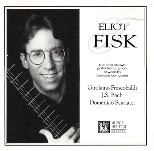 Eliot Fisk - Eliot Fisk Performs His Own Guitar Transcriptions Of Works By Baroque Composers (CD, Album)