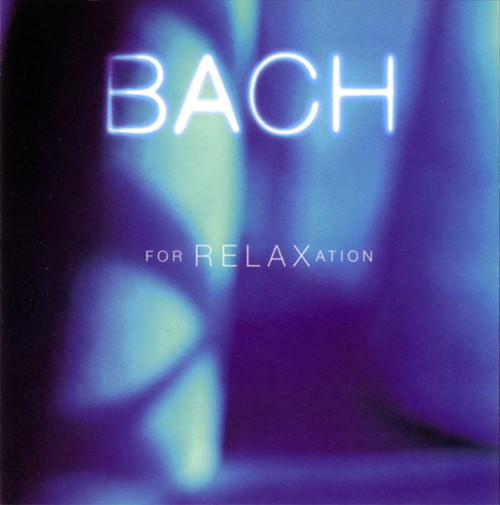 Bach* - Bach For Relaxation (CD, Comp)