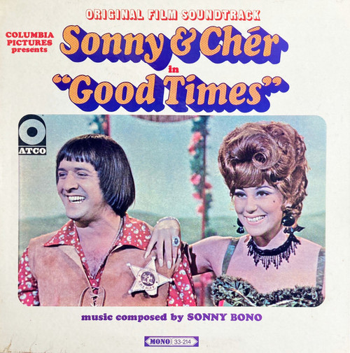 Sonny & Cher - Good Times (Original Film Soundtrack) - ATCO Records - 33-214 - LP, Album, Mono 935642597