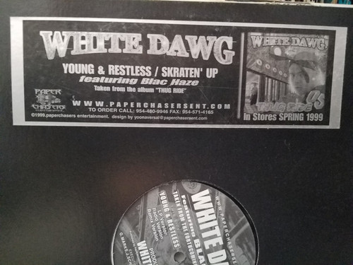 White Dawg Featuring Blac Haze - Young & Restless / Skraten' Up (12", Maxi)