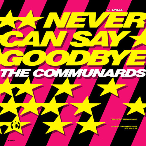 The Communards - Never Can Say Goodbye (12", Single)