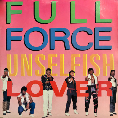 Full Force - Unselfish Lover (12")