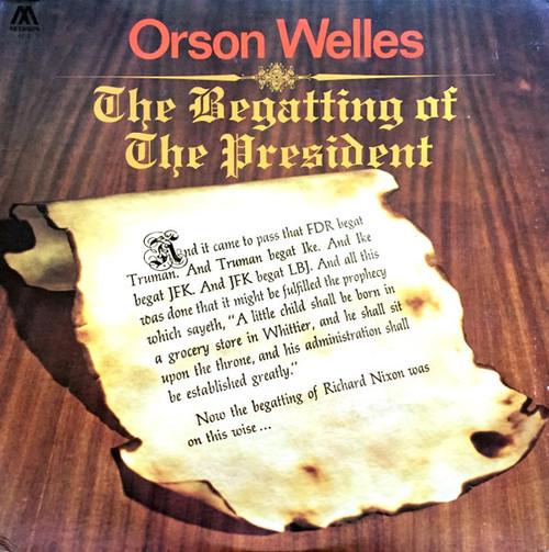 Orson Welles - The Begatting Of The President (LP, Album, Ter)