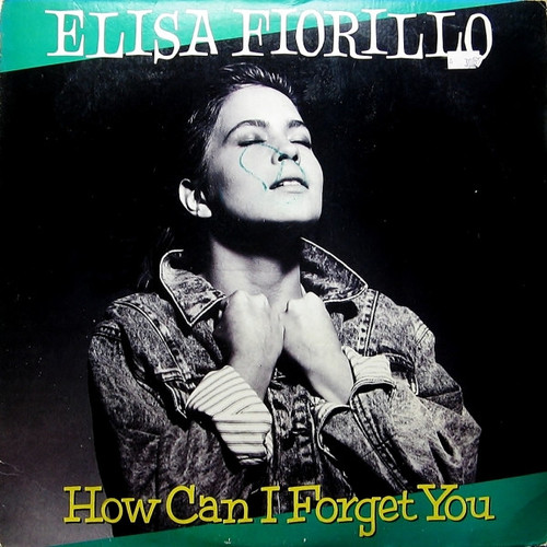 Elisa Fiorillo - How Can I Forget You (12", Promo)