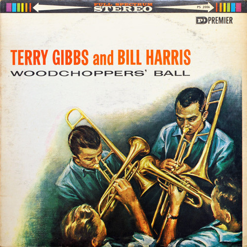 Terry Gibbs And Bill Harris - Woodchoppers' Ball (LP, Album)