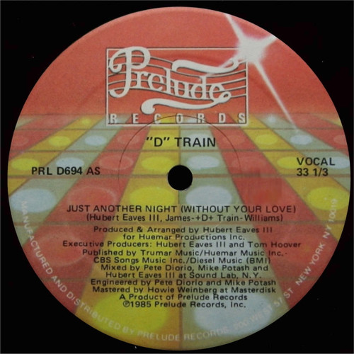 "D" Train* - Just Another Night (Without Your Love) (12")