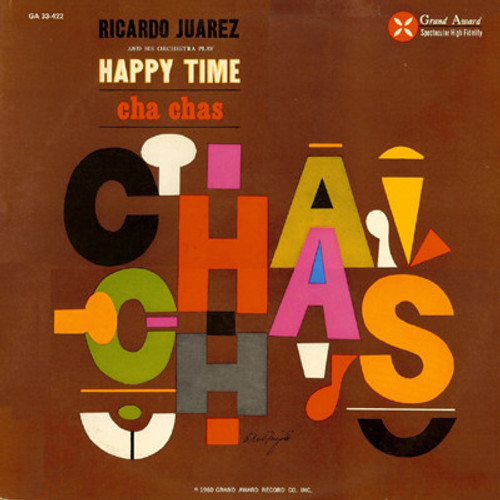 Ricardo Juarez And His Orchestra - Ricardo Juarez And His Orchestra Play Happy Time Cha Cha's (LP, Mono)