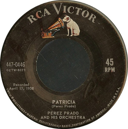Perez Prado And His Orchestra - Patricia / Mambo No. 8 (7", Single)