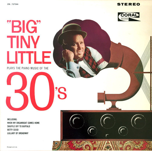 "Big" Tiny Little - Plays The Piano Music Of The 30's (LP, Album)