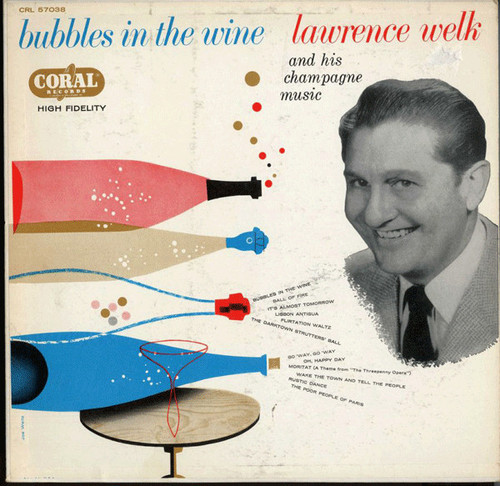 Lawrence Welk And His Champagne Music - Bubbles In The Wine (LP, Album, Red)