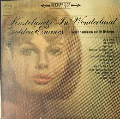 Andre Kostelanetz And His Orchestra* - Kostelanetz In Wonderland - Golden Encores (LP, Album)