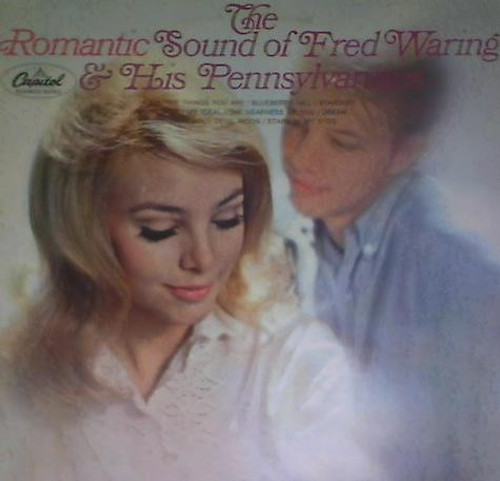 Fred Waring & The Pennsylvanians - The Romantic Sound Of Fred Waring & The Pennsylvanians (LP, Mono)