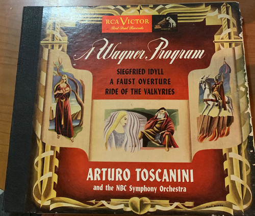 Arturo Toscanini And The NBC Symphony Orchestra* - A Wagner Program (4xShellac, 12", Album)