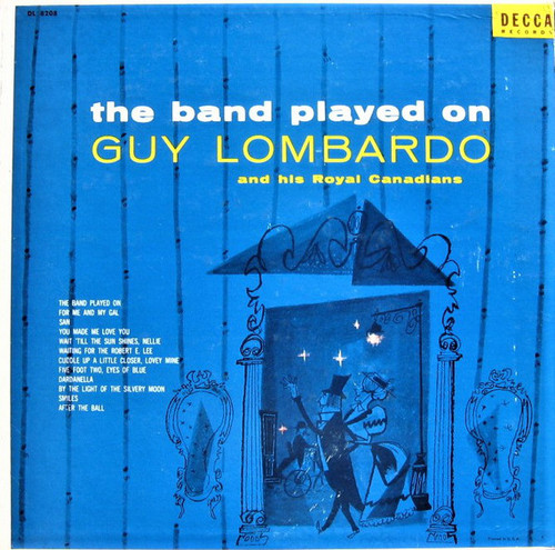 Guy Lombardo And His Royal Canadians - The Band Played On (LP, Album)
