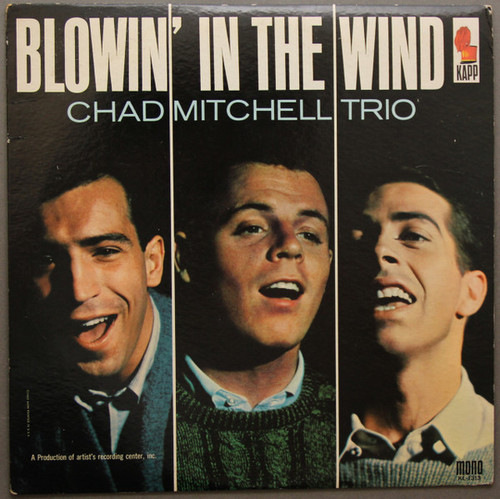 The Chad Mitchell Trio - Blowin' In The Wind - Kapp Records - KL-1313 - LP, Album, Mono, RP, All 959199011