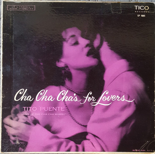 Tito Puente "King Of The Cha Cha Mambo"* - Cha Cha Cha's For Lovers (LP, Album, Mono, Lam)