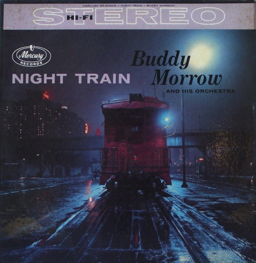 Buddy Morrow And His Orchestra - Night Train - Mercury - SR 60009 - LP 963536039