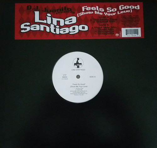 D.J. Juanito* Presents Lina Santiago - Feels So Good (Show Me Your Love) (12")