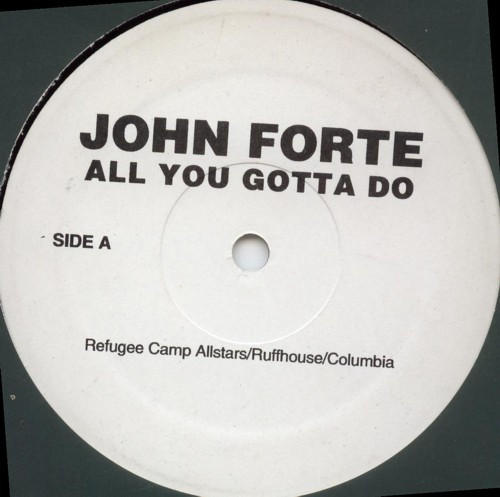 John Forte - All You Gotta Do / Hot - Ruffhouse Records, Columbia - none - 12", Promo 965452471