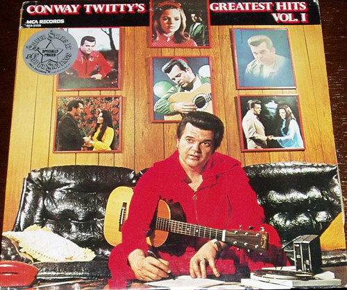Conway Twitty - Conway Twitty's Greatest Hits Vol. I - MCA Records, MCA Records, MCA Records - MCA-37229, MCA-2345, MCA-1473 - LP, Comp 966493684