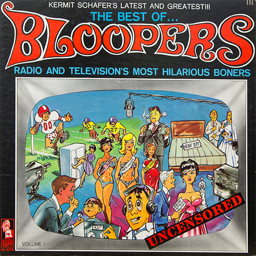 Kermit Schafer - The Best Of...Bloopers-Radio And Television's Most Hilarious Boners - Kapp Records - KS-3576 - LP 968296427