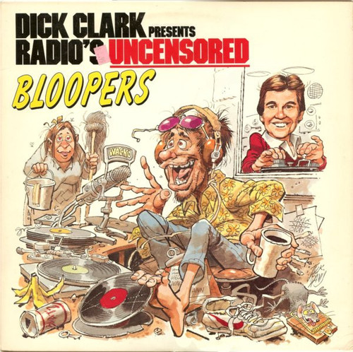 Dick Clark (2) - Dick Clark Presents Radio's Uncensored Bloopers (LP, Album, Spe)