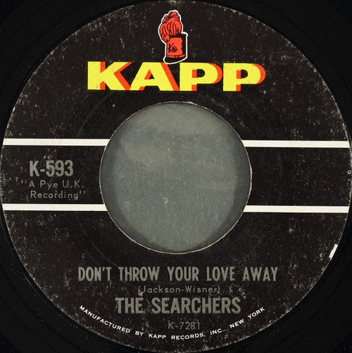 The Searchers - Don't Throw Your Love Away / I Pretend I'm With You (7", Single, Styrene)