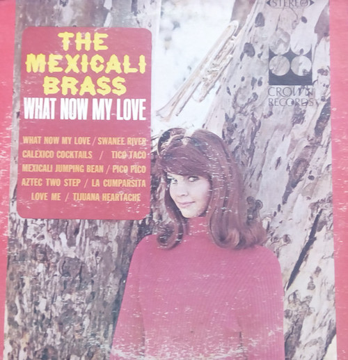 The Mexicali Brass - What Now My Love (LP, Album)